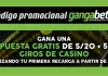 Código Promocional Gangabet: gana un bono de bienvenida ingresando GANGAMAX