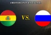 Bolivia vs Rusia EN VIVO: ¿a qué hora juegan y dónde ver el amistoso internacional por fecha FIFA?